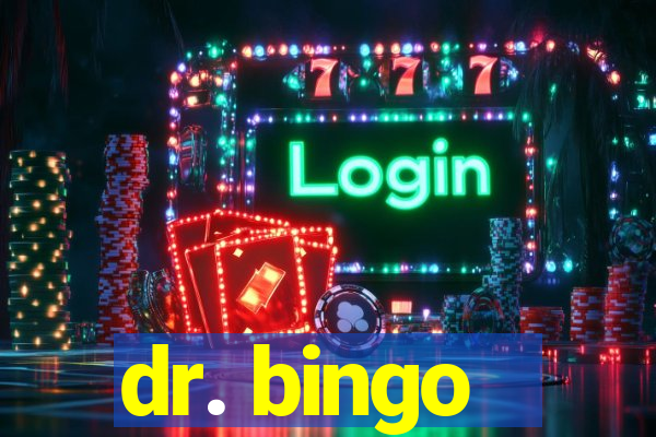 dr. bingo - videobingo   slots